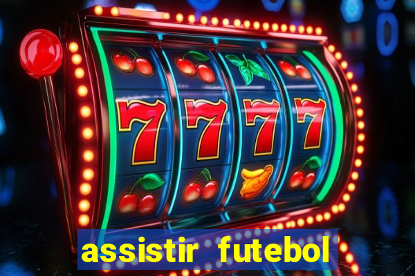 assistir futebol online multi canais